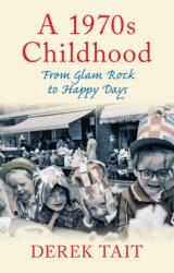 A 1970s Childhood (ISBN: 9780752463445)