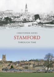 Stamford Through Time (ISBN: 9781848684812)