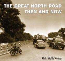 Great North Road: Then and Now (ISBN: 9781870067799)