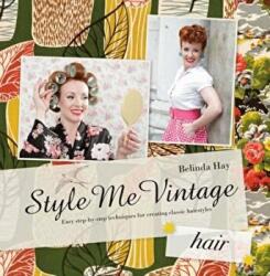 Style Me Vintage: Hair - Belinda Hay (ISBN: 9781862059023)