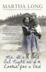 Ma, It's a Cold Aul Night an I'm Lookin for a Bed (ISBN: 9781845965822)