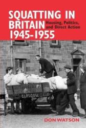 Squatting in Britain 1945-1955 (ISBN: 9780850367287)