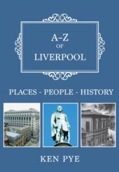 A-Z of Liverpool (ISBN: 9781445666808)