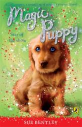 Magic Puppy: Star of the Show (ISBN: 9780141323534)