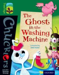 Oxford Reading Tree TreeTops Chucklers: Level 12: The Ghost in the Washing Machine (ISBN: 9780198391937)
