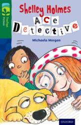 Oxford Reading Tree TreeTops Fiction: Level 12 More Pack A: Shelley Holmes Ace Detective (ISBN: 9780198447696)