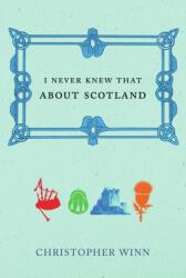 I Never Knew That About Scotland (ISBN: 9780091910242)