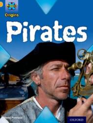 Project X Origins: Gold Book Band, Oxford Level 9: Pirați (ISBN: 9780198301981)