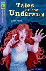 Oxford Reading Tree TreeTops Myths and Legends: Level 17: Tales Of The Underworld (ISBN: 9780198446415)