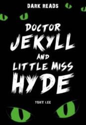 Doctor Jekyll and Little Miss Hyde (ISBN: 9781784640934)