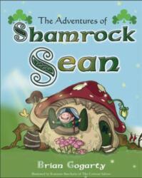 The Adventures of Shamrock Sean (ISBN: 9781847171924)