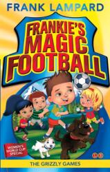 Frankie's Magic Football: The Grizzly Games (ISBN: 9780349132051)