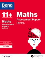 Bond 11+: Maths: Stretch Papers (ISBN: 9780192742094)