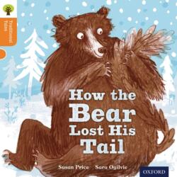 Oxford Reading Tree Traditional Tales: Level 6: The Bear Lost Its Tail (ISBN: 9780198339588)