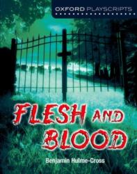 Oxford Playscripts: Flesh and Blood (ISBN: 9780198393504)
