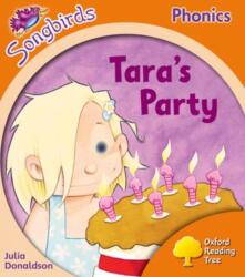 Oxford Reading Tree Songbirds Phonics: Level 6: Tara's Party (ISBN: 9780198388739)
