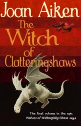 The Witch of Clatteringshaws (ISBN: 9781782954392)