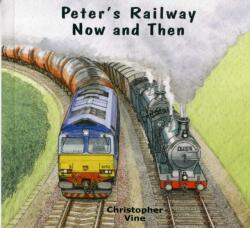 Peter's Railway Now and Then (ISBN: 9781908897008)