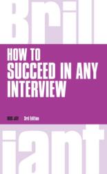 How to Succeed in any Interview, revised 3rd edn (ISBN: 9781292081083)
