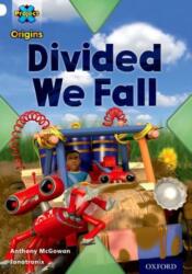 Project X Origins: White Book Band, Oxford Level 10: Working as a Team: Divided We Fall (ISBN: 9780198302261)