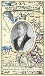 Bradshaw's Railway Map Great Britain and Ireland 1852 (ISBN: 9781844918041)