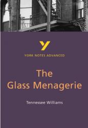 The Glass Menagerie: York Notes Advanced (ISBN: 9780582772311)
