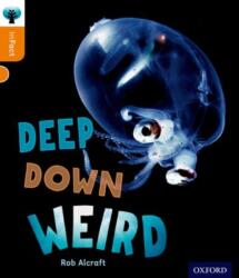 Oxford Reading Tree inFact: Level 6: Deep Down Weird (ISBN: 9780198307952)