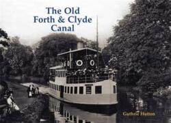 The Old Forth and Clyde Canal (ISBN: 9781840337228)