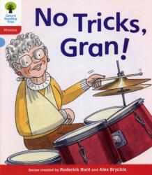 Oxford Reading Tree: Level 4: Floppy's Phonics Fiction: No Tricks, Gran! (ISBN: 9780198485278)