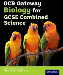 OCR Gateway GCSE Biology for Combined Science Student Book (ISBN: 9780198359746)