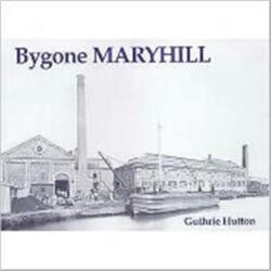 Bygone Maryhill (ISBN: 9781840333275)