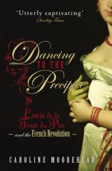 Dancing to the Precipice (ISBN: 9780099490524)