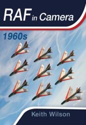 RAF in Camera: 1960s (ISBN: 9781473837768)