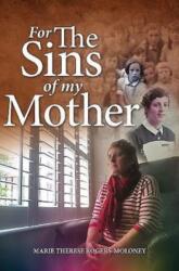 For the Sins of My Mother (ISBN: 9781780730653)