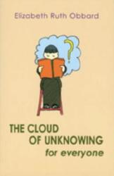 The Cloud of Unknowing for Everyone (ISBN: 9780904287974)