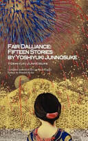 Fair Dalliance: Fifteen Stories by Yoshiyuki Junnosuke (2011)