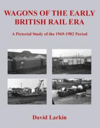 Wagons of the Early British Rail Era (ISBN: 9781905505104)