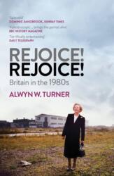 Rejoice, Rejoice! (ISBN: 9781781310724)