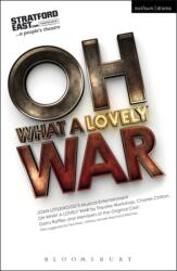 Oh What A Lovely War (ISBN: 9781472584649)