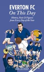 Everton FC On This Day (ISBN: 9781908051844)