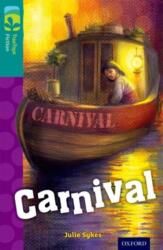 Oxford Reading Tree TreeTops Fiction: Level 16: Carnival (ISBN: 9780198448518)