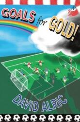 Goals for Gold! (ISBN: 9780956835659)