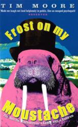 Frost On My Moustache (ISBN: 9780349111407)