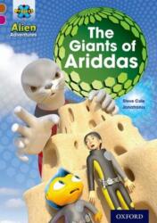 Project X Alien Adventures: Brown Book Band, Oxford Level 10: The Giants of Ariddas (ISBN: 9780198391234)