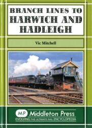 Branch Lines to Harwich and Hadleigh (ISBN: 9781908174024)