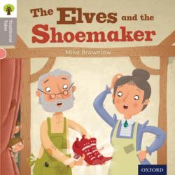 Oxford Reading Tree Traditional Tales: Level 1: The Elves and the Shoemaker (ISBN: 9780198339052)