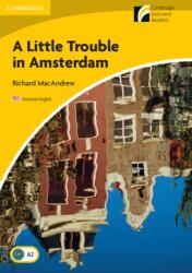 A Little Trouble in Amsterdam Level 2 Elementary/Lower-intermediate American English (ISBN: 9780521148986)