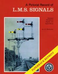 A Pictorial Record of L. M. S. Signals (ISBN: 9781906419417)
