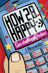 How to be Happy (ISBN: 9780713675597)