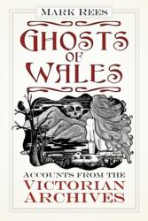 Ghosts of Wales (ISBN: 9780750984188)